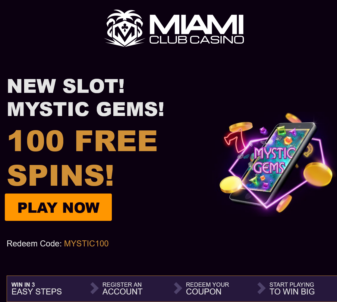 Miami
                                Club Mystic Gems 100 Spins