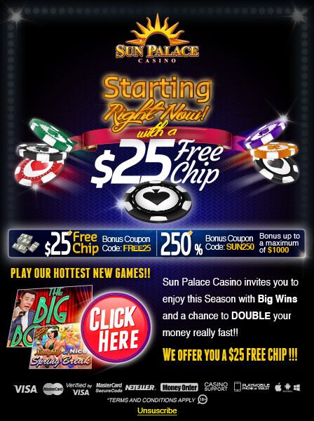 SUN PALACE CASINO STARTING WITH A $25 FREE CHIP